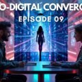Ep 9 Bio Digital Convergence YouTube Thumbnail